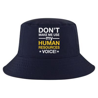 Don't Make Me Use My Human Resources Voice Cool Comfort Performance Bucket Hat