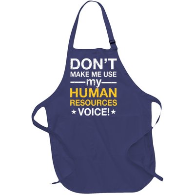 Don't Make Me Use My Human Resources Voice Full-Length Apron With Pockets