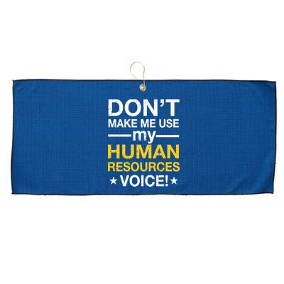 Don't Make Me Use My Human Resources Voice Large Microfiber Waffle Golf Towel