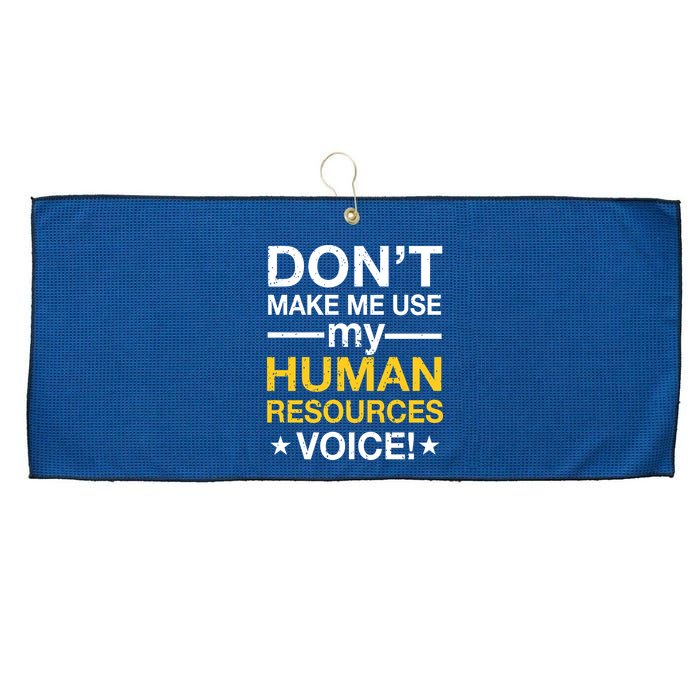Don't Make Me Use My Human Resources Voice Large Microfiber Waffle Golf Towel