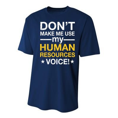 Don't Make Me Use My Human Resources Voice Youth Performance Sprint T-Shirt