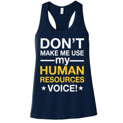 Don't Make Me Use My Human Resources Voice Womens Tank Top
