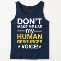 Don't Make Me Use My Human Resources Voice Tank Top