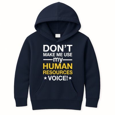 Don't Make Me Use My Human Resources Voice Kids Hoodie