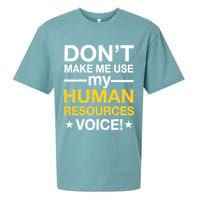 Don't Make Me Use My Human Resources Voice Sueded Cloud Jersey T-Shirt