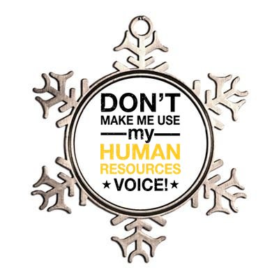 Don't Make Me Use My Human Resources Voice Metallic Star Ornament