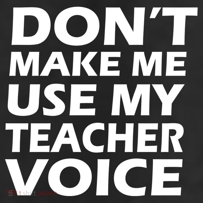 Don't Make Me Use My Teacher Voice 11oz C Handle Ceramic Mug