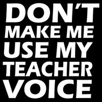 Don't Make Me Use My Teacher Voice Tie-Dye T-Shirt