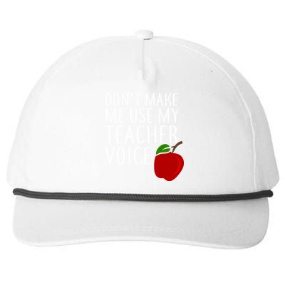 Don't Make Me Use My Teacher Voice Apple Snapback Five-Panel Rope Hat