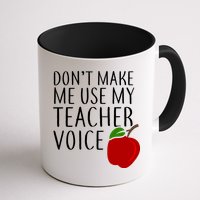 Don't Make Me Use My Teacher Voice Apple Mug