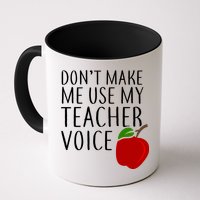 Don't Make Me Use My Teacher Voice Apple Mug
