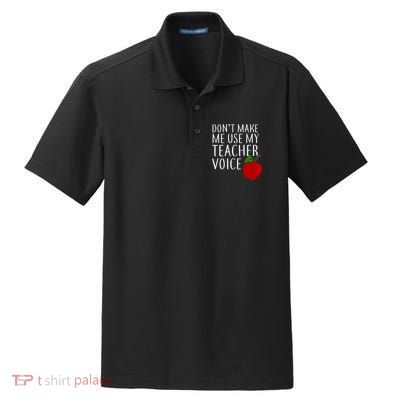 Don't Make Me Use My Teacher Voice Apple Dry Zone Grid Polo