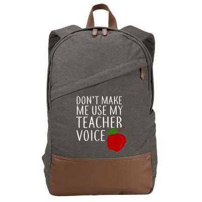 Don't Make Me Use My Teacher Voice Apple Cotton Canvas Backpack