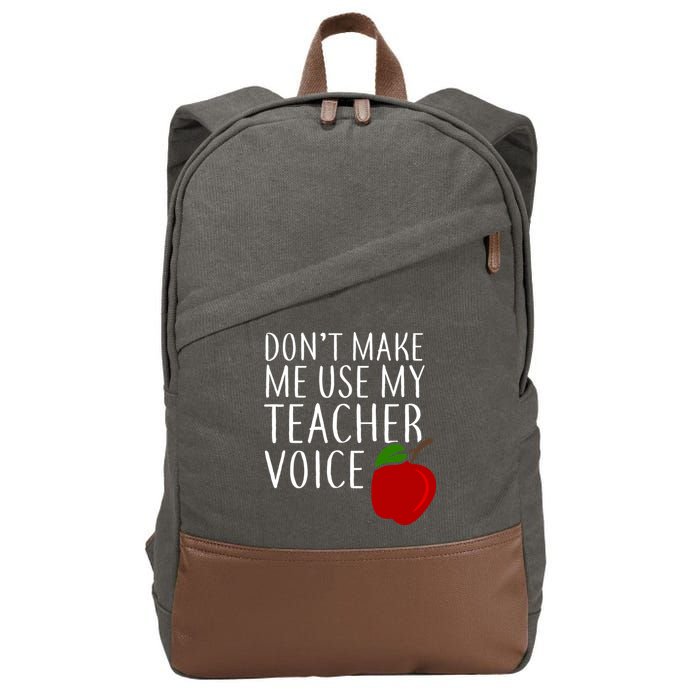 Don't Make Me Use My Teacher Voice Apple Cotton Canvas Backpack
