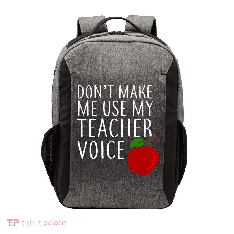 Don't Make Me Use My Teacher Voice Apple Vector Backpack