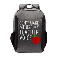 Don't Make Me Use My Teacher Voice Apple Vector Backpack