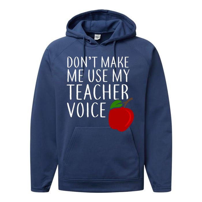 Don't Make Me Use My Teacher Voice Apple Performance Fleece Hoodie