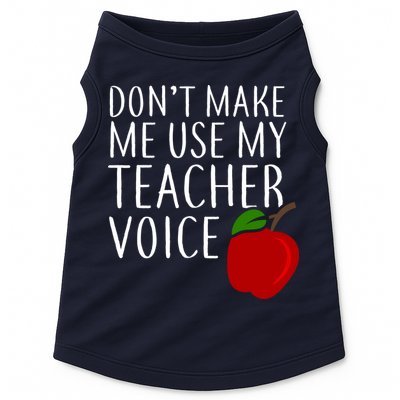 Don't Make Me Use My Teacher Voice Apple Doggie Tank