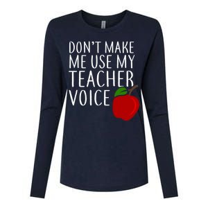 Don't Make Me Use My Teacher Voice Apple Womens Cotton Relaxed Long Sleeve T-Shirt