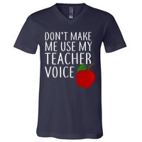 Don't Make Me Use My Teacher Voice Apple V-Neck T-Shirt