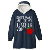 Don't Make Me Use My Teacher Voice Apple Hooded Wearable Blanket