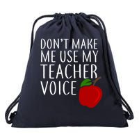 Don't Make Me Use My Teacher Voice Apple Drawstring Bag