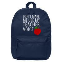 Don't Make Me Use My Teacher Voice Apple 16 in Basic Backpack
