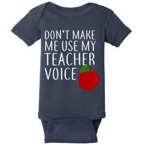 Don't Make Me Use My Teacher Voice Apple Baby Bodysuit