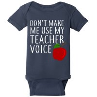 Don't Make Me Use My Teacher Voice Apple Baby Bodysuit