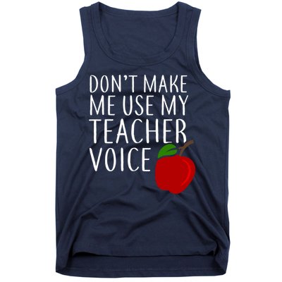 Don't Make Me Use My Teacher Voice Apple Tank Top