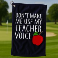 Don't Make Me Use My Teacher Voice Apple Golf Towel