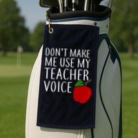 Don't Make Me Use My Teacher Voice Apple Golf Towel