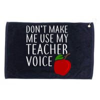 Don't Make Me Use My Teacher Voice Apple Grommeted Golf Towel