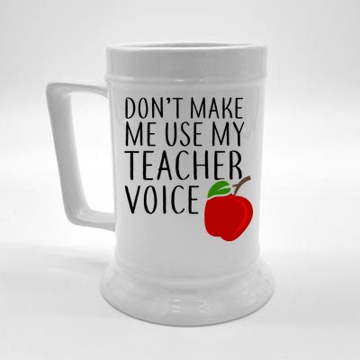 Don't Make Me Use My Teacher Voice Apple Beer Stein