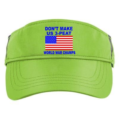 Don't Make Us 3-Peat World War Champs Adult Drive Performance Visor