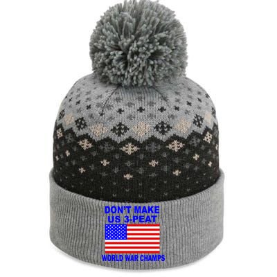 Don't Make Us 3-Peat World War Champs The Baniff Cuffed Pom Beanie