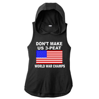 Don't Make Us 3-Peat World War Champs Ladies PosiCharge Tri-Blend Wicking Draft Hoodie Tank