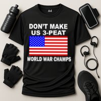 Don't Make Us 3-Peat World War Champs Cooling Performance Crew T-Shirt