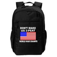 Don't Make Us 3-Peat World War Champs Backpack