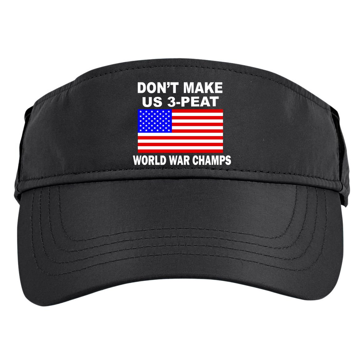 Don't Make Us 3-Peat World War Champs Adult Drive Performance Visor