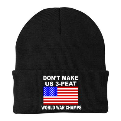 Don't Make Us 3-Peat World War Champs Beanie