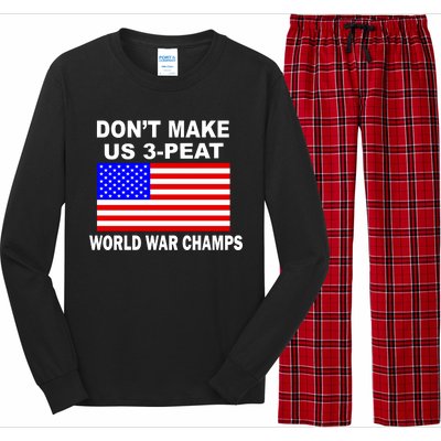 Don't Make Us 3-Peat World War Champs Long Sleeve Pajama Set