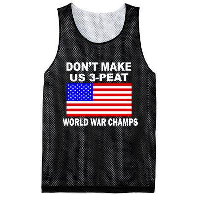 Don't Make Us 3-Peat World War Champs Mesh Reversible Basketball Jersey Tank