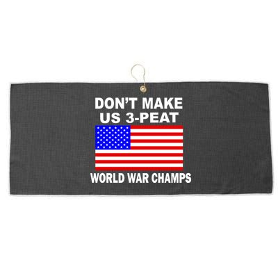 Don't Make Us 3-Peat World War Champs Large Microfiber Waffle Golf Towel