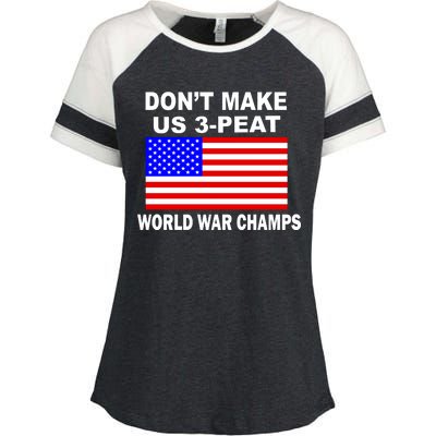 Don't Make Us 3-Peat World War Champs Enza Ladies Jersey Colorblock Tee