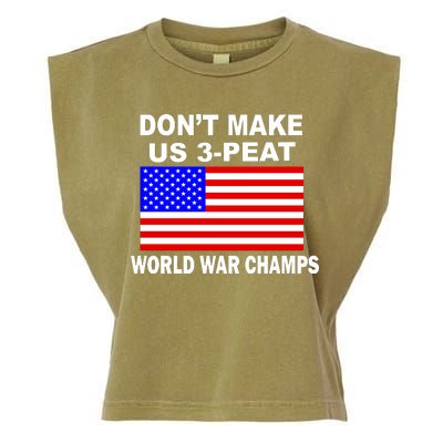 Don't Make Us 3-Peat World War Champs Garment-Dyed Women's Muscle Tee