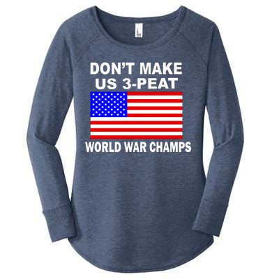 Don't Make Us 3-Peat World War Champs Women's Perfect Tri Tunic Long Sleeve Shirt