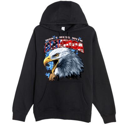 Don't Mess With America Premium Pullover Hoodie