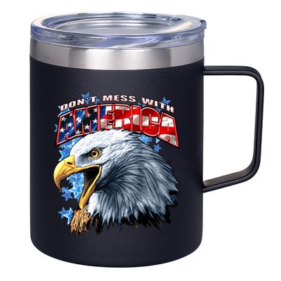 Don't Mess With America 12oz Stainless Steel Coffee Mug