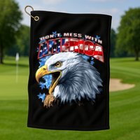 Don't Mess With America Golf Towel